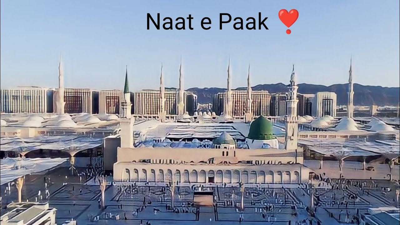 Naat E Paak Naat E Mustafa Naat E Nabi New Naats Sharif Beautiful Kalam ...