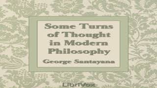 Some Turns of Thought in Modern Philosophy | George Santayana | *Non-fiction, Philosophy | 2/2