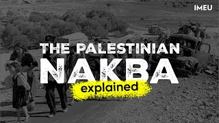 The Palestinian Nakba Explained
