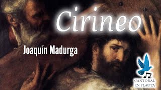 Cirineo. Joaquín Madurga - Cantoral en flauta