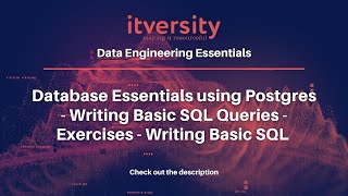 Database Essentials using Postgres - Writing Basic SQL Queries - Exercises - Writing Basic SQL