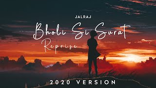 Bholi Si surat (Reprise) | JalRaj | Latest Hindi Cover 2020 | *REUPLOAD*