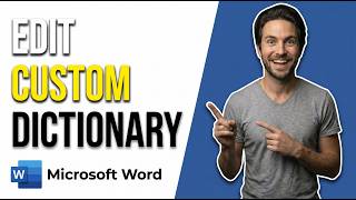 How To Edit Your Custom Dictionary In Microsoft Word [Easy Step-By-Step Guide]