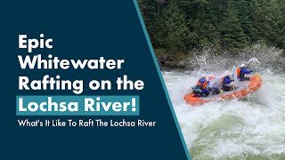 What's It Like To Raft The Lochsa River In Idaho?!