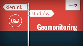 Geomonitoring - program studiów, praca, zarobki