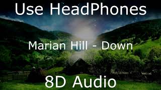 Marian Hill - Down (8D Audio)[BEST VERSION]