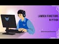 Lambda functions in Python | What is Lambda functions in Python | How to use Lambda functions