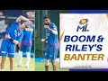 Boom and Riley's banter | Mumbai Indians