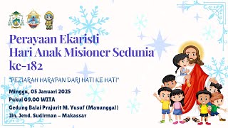 Misa dan Selebrasi Hari Anak Misioner Sedunia ke-182. Minggu, 5 Januari 2025 pkl 09.00 WITA