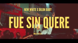 DILON BABY - Fue sin querer ft. NEW WHITE (Video Oficial)