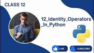 12) Identity Operators In Python | Python Tutorials