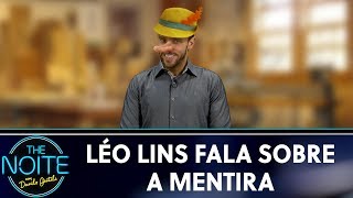 Léo Lins fala sobre a mentira | The Noite (06/09/19)