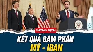 🔴NÓNG!!! PTT JD Vance thông báo kết quả sau 21 giờ đàm phán với Iran