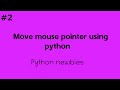 move mouse pointer using python | python newbies