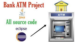 Bank Atm Machine | Java Project | using eclipse IDE