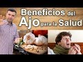 Para Que Sirve el Ajo - 8 Beneficios y Propriedades Curativas del Ajo