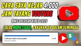 CARA SAYA KEJAR 4000 JAM TAYANG DENGAN TRIK OPLOS VIDEO 2025