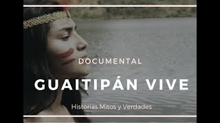 Documental Guaitipán Vive ( Historias míticas y legendarias de la majestuosa Laguna de Guatipán)