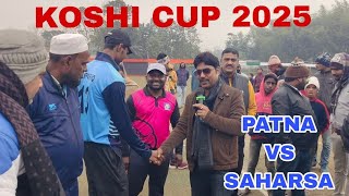 KOSHI CUP 2025 PATNA VS SAHARSA