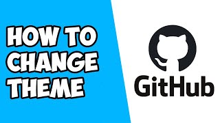 How To Change Theme on Github