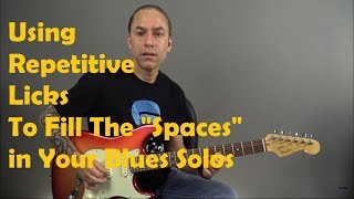 Using Repetitive Licks To Fill The "Spaces" In Your Blues Solos | GuitarZoom.com | Steve Stine