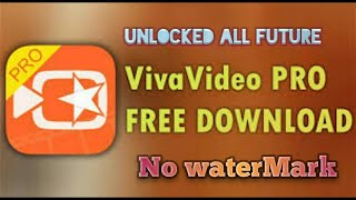 Viva Video PRO FULL UNLOCKED LATEST APK Free Download.