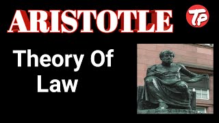 Aristotle's theory of law/western political thought/political science