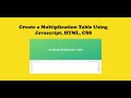 How To Create a Multiplication Table Using Javascript, HTML, CSS