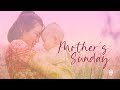 Sunday Morning Service: Mother's Sunday (5/14/23)