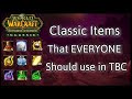 TBC Classic Guide - Classic Items YOU should bring into TBC