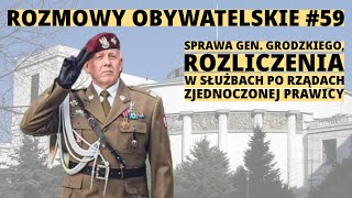 Gen. Grzegorz Grodzki: SKW-u w czasach Zjednoczonej Prawicy działało jak wojskowa policja polityczna