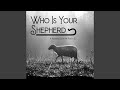 Chapter 2 - Who Is Your Shepherd