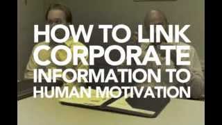 How To Link Corporate Information to Human Motivation