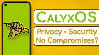 CalyxOS Review: The Private & Secure Android ROM For Everyone!