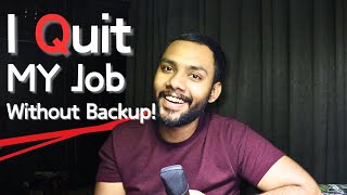 I QUIT MY BANKING JOB ! But there's something more