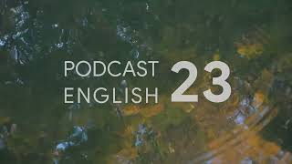 Podcast English - Luyện Nghe Tiếng Anh Mỗi Ngày - No.23