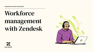 Workforce management with Zendesk | Zendesk Customer Success