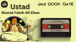 Jani Door Gaye | Ustad Nusrat Fateh Ali Khan | 8D Surround | Use Headphones