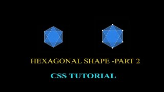 HOW TO MAKE A HEXAGON USING CSS - PART 2