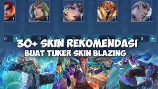 30+ REKOMENDASI SKIN EPIC BUAT DITUKER SKIN BLAZING - REVIEW SKIN MOBILE LEGENDS