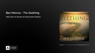 Ben Monroe - The Seething