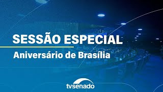 Senadores participam de Sessão Especial para comemorar os 64 anos de Brasília – 22/4/24
