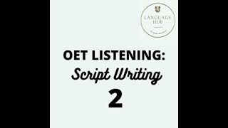 OET LISTENING - Script Writing.2