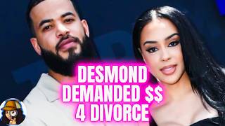 Desmond DEMANDS Kristy Pay His Attrny Fees 4 Divorce| Sources Say He's Still BITTER She Left Him
