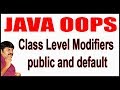 Java Tutorials || Java OOPS  ||  Class Level Modifiers public and default || by Durga sir
