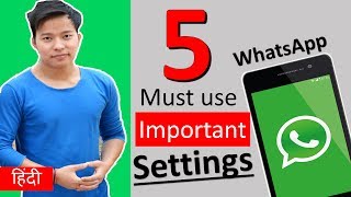 Must Use WhatsApp 5 Most Important Settings 😎