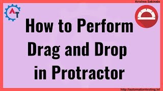 Protractor Tutorial 53 - How to Perform Drag and Drop in Protractor | Mouse Actions in Protractor