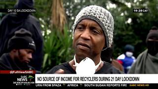 SA Lockdown Day 10 I Recyclers income hit hard by 21-day lockdown