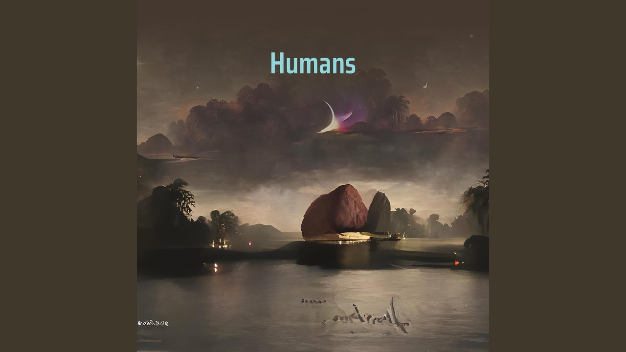 Humans Youtube
