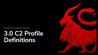 Mythic for Developers – C2 Profile Definitions